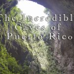 The Incredible Underground Caves of Puerto Rico