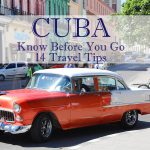 Cuba: 14 Travel Tips to Know Before You Go